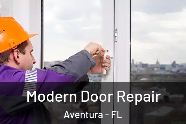Modern Door Repair Aventura - FL