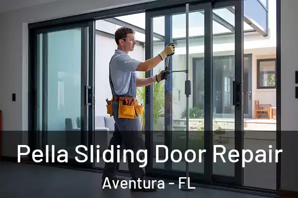  Pella Sliding Door Repair Aventura - FL