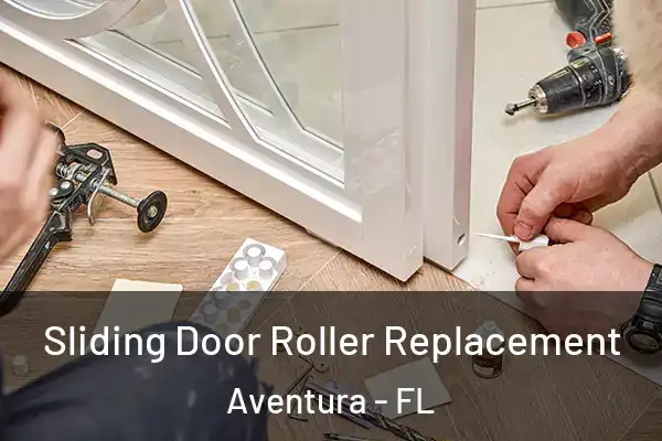  Sliding Door Roller Replacement Aventura - FL